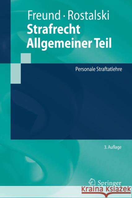 Strafrecht Allgemeiner Teil: Personale Straftatlehre Freund, Georg 9783662590294 Springer - książka