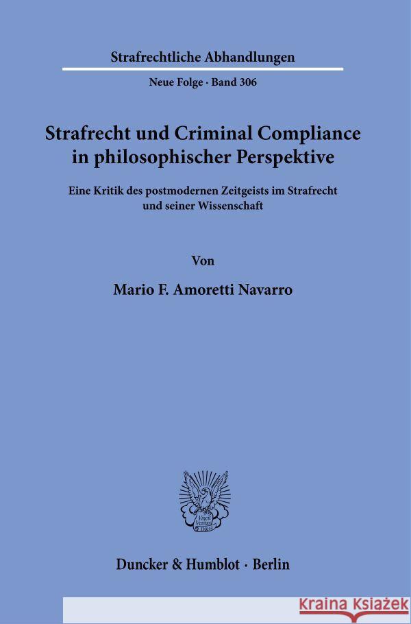 Strafrecht und Criminal Compliance in philosophischer Perspektive. Amoretti Navarro, Mario Fabricio 9783428185061 Duncker & Humblot - książka