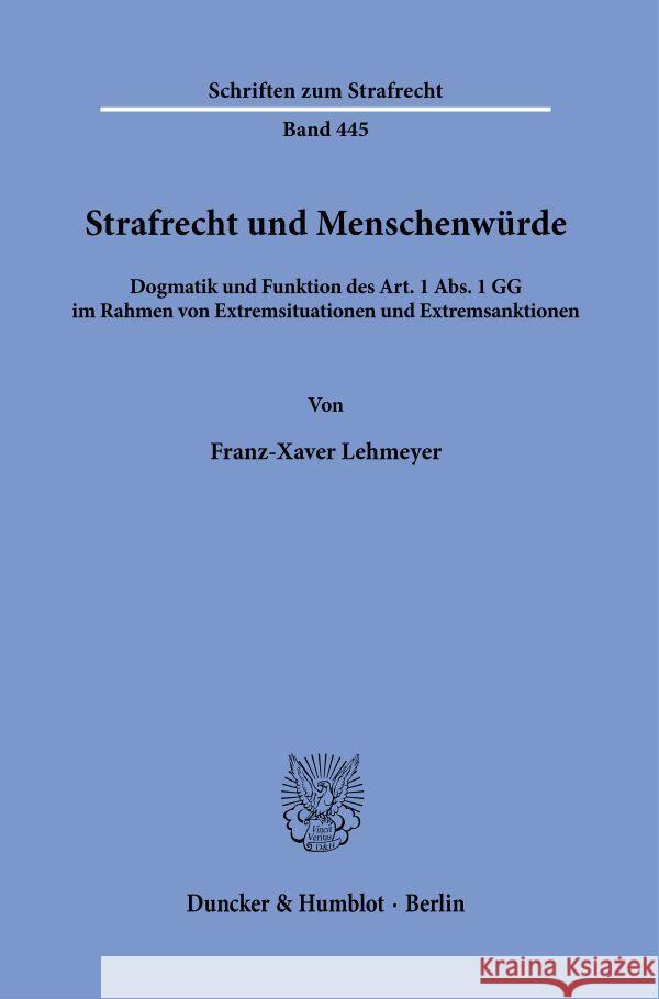 Strafrecht und Menschenwürde Lehmeyer, Franz-Xaver 9783428194971 Duncker & Humblot - książka