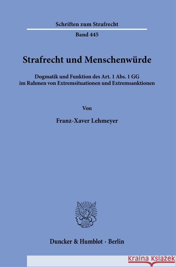 Strafrecht und Menschenwürde Lehmeyer, Franz-Xaver 9783428194971 Duncker & Humblot - książka