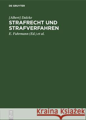 Strafrecht Und Strafverfahren: 3. Nachtrag Zur 35. Auflage / Januar 1952 [Albert] E Dalcke Fuhrmann, E Fuhrmann, K Schäfer 9783112302927 De Gruyter - książka