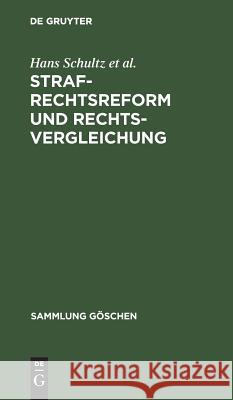 Strafrechtsreform und Rechtsvergleichung Schultz, Hans 9783110076745 Walter de Gruyter - książka