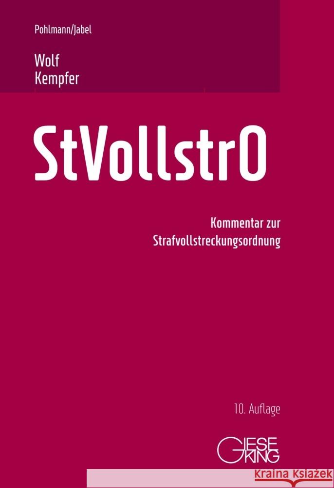 Strafvollstreckungsordnung Pohlmann, Hans, Jabel, Hans-Peter, Wolf, Thomas 9783769413007 Gieseking Buchverlag - książka