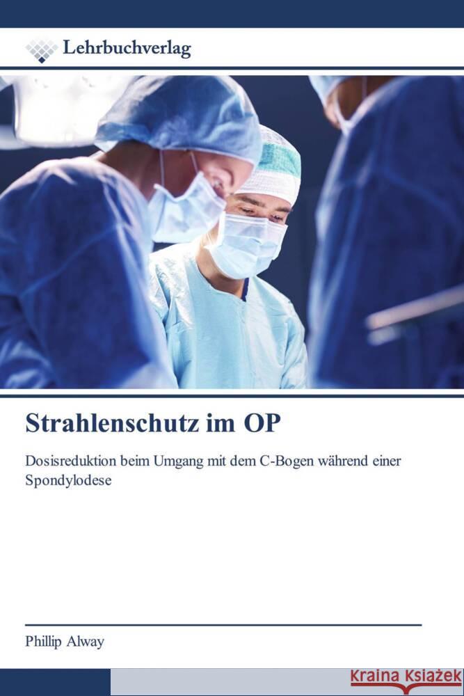 Strahlenschutz im OP Alway, Phillip 9786139752003 Lehrbuchverlag - książka