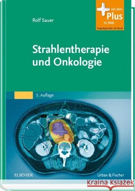 Strahlentherapie und Onkologie Sauer, Rolf   9783437475016 Elsevier, München - książka