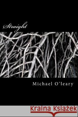 Straight: A novel in the Irish-Maori tradition O'Leary, Michael 9781869421595 Earl of Seacliff Art Workshop - książka