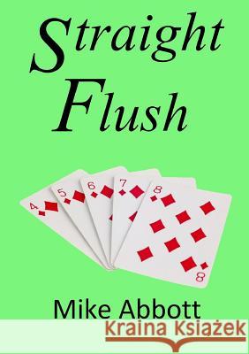 Straight Flush Mike Abbott 9781291860788 Lulu.com - książka