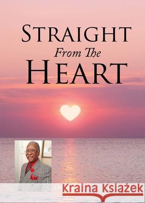 Straight From The Heart Dr Robert L Calhoun D C 9781662802638 Xulon Press - książka