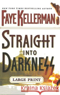 Straight Into Darkness Faye Kellerman 9780446578318 Warner Books - książka