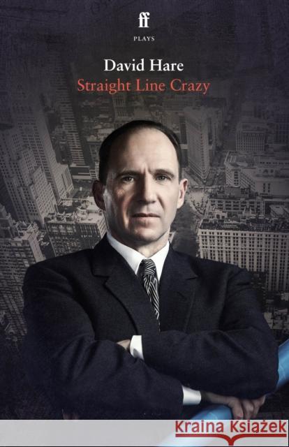 Straight Line Crazy David Hare 9780571363049 Faber & Faber - książka