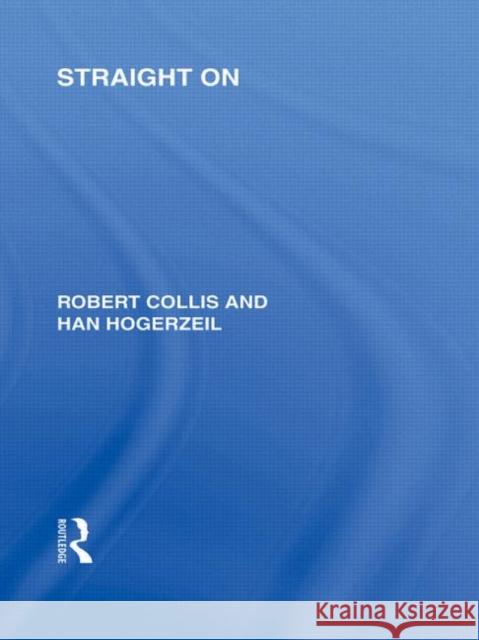 Straight On Robert Collis Han Hogerzeil  9780415580762 Taylor & Francis - książka