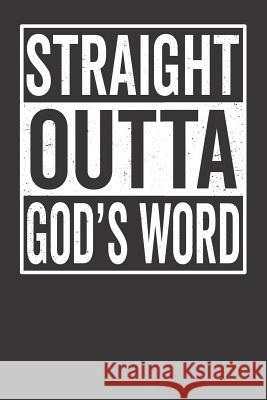 Straight Outta God's Word Elderberry's Designs 9781794424890 Independently Published - książka