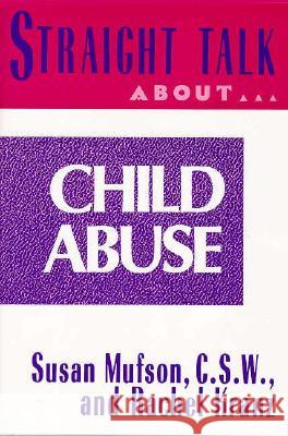Straight Talk About Child Abuse  9780816023769 Facts On File Inc - książka