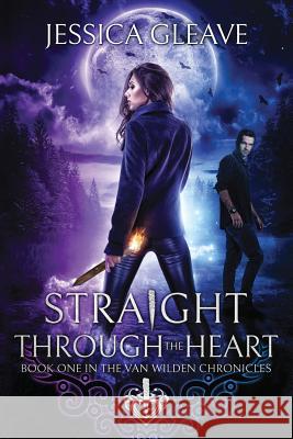 Straight Through the Heart Jessica Gleave 9780648114000 Jessica Gleave - książka