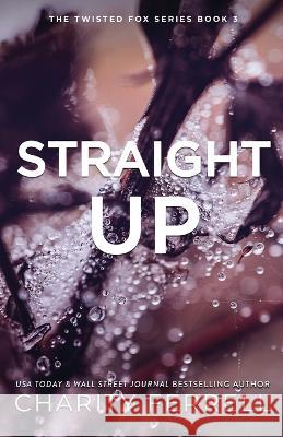 Straight Up Special Edition Charity Ferrell   9781952496691 Charity Ferrell LLC - książka