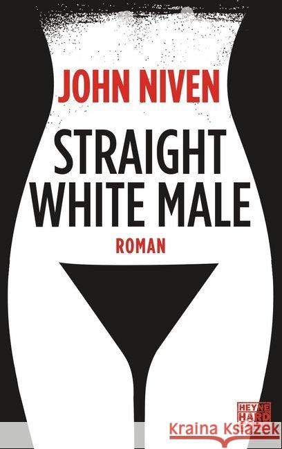 Straight White Male, deutsche Ausgabe : Roman Niven, John 9783453676947 Heyne - książka