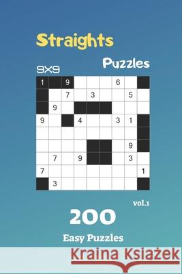 Straights Puzzles - 200 Easy Puzzles 9x9 vol.1 Liam Parker 9781688691780 Independently Published - książka