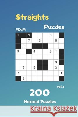 Straights Puzzles - 200 Normal Puzzles 9x9 vol.2 Liam Parker 9781688691803 Independently Published - książka