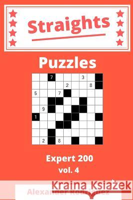 Straights Puzzles - Expert 200 vol. 4 Rodriguez, Alexander 9781986700535 Createspace Independent Publishing Platform - książka