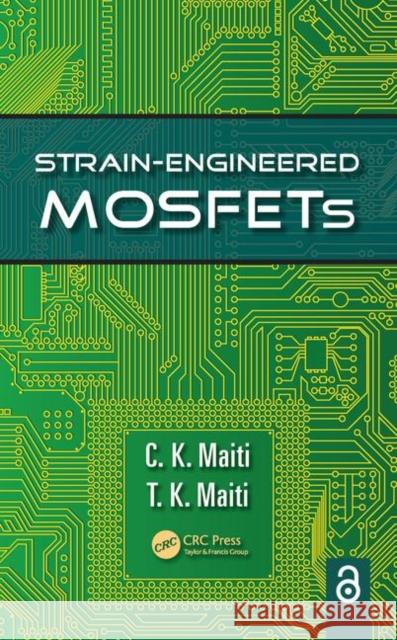 Strain-Engineered Mosfets Maiti, C. K. 9781466500556 CRC Press - książka