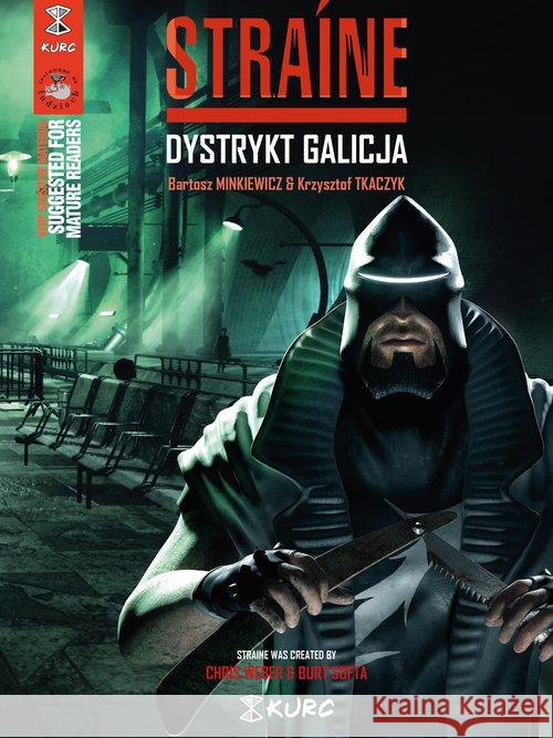 Straine. Dystrykt Galicja (okładka B) Tkaczyk Krzysztof Minkiewicz Bartosz 9788395084997 Kurc - książka
