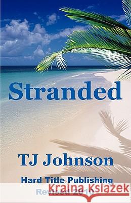 Stranded T. J. Johnson 9780976481782 Hard Title Publishing - książka