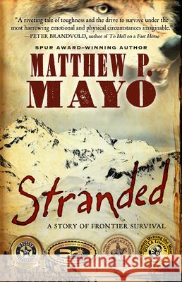 Stranded: A Story of Frontier Survival Matthew P. Mayo 9781432861216 Large Print Press - książka