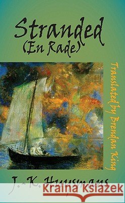 Stranded: (En Rade) J K Huysmans 9781903517840  - książka