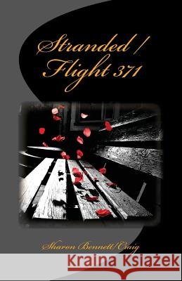 Stranded / Flight 371 Sharon Bennett/Craig 9781542347778 Createspace Independent Publishing Platform - książka