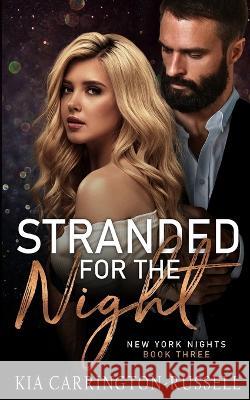 Stranded for the Night: New York Nights Book 3 Kia Carrington-Russell 9780645745207 Crystal Publishing - książka