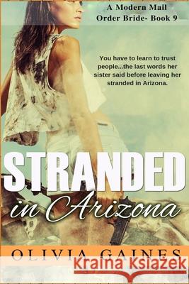 Stranded in Arizona Olivia Gaines 9781689238502 Independently Published - książka