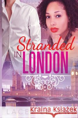 Stranded In London Legend, Lacey 9781507633427 Createspace - książka