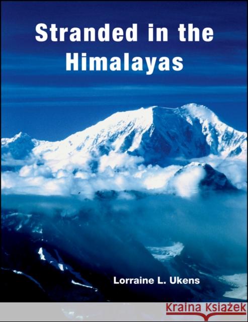 Stranded in the Himalayas Ukens, Lorraine L. 9780787939694 Pfeiffer & Company - książka