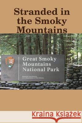 Stranded in the Smoky Mountains Rhonda Majors 9780359178698 Lulu.com - książka