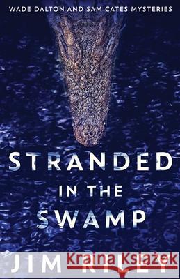 Stranded In The Swamp Jim Riley 9784824127761 Next Chapter - książka