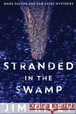 Stranded In The Swamp Jim Riley 9784824127792 Next Chapter - książka