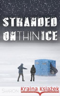 Stranded on Thin Ice Sharon Cassanolochman 9781944878689 Ontario Shore Publishing, LLC - książka