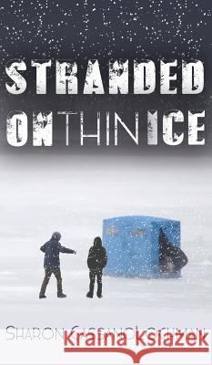 Stranded on Thin Ice Sharon Cassanolochman 9781944878740 Ontario Shore Publishing LLC - książka