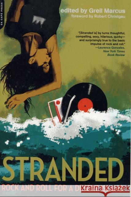 Stranded: Rock and Roll for a Desert Island Greil Marcus Robert Christgau 9780306815324 Da Capo Press - książka