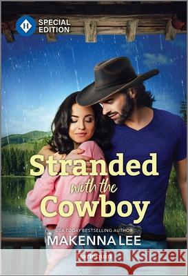 Stranded with the Cowboy Makenna Lee 9781335180346 Harlequin Special Edition - książka