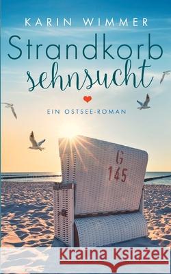 Strandkorbsehnsucht: Ein Ostseeroman Karin Wimmer 9783752610284 Books on Demand - książka