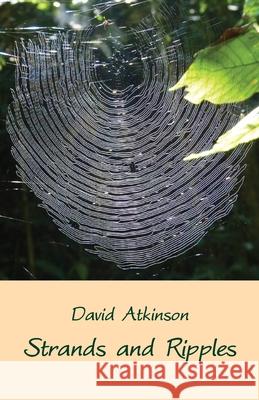 Strands and Ripples David Atkinson 9781761091087 Ginninderra Press - książka