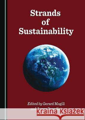 Strands of Sustainability Gerard Magill James Benedict  9781527589933 Cambridge Scholars Publishing - książka
