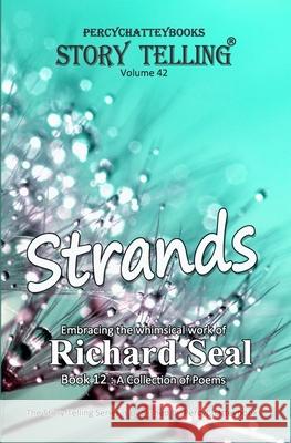 Strands: Story Telling Forty Two Percy W. Chattey Richard Seal 9781916271272 Percychatteybooks Publishing - książka