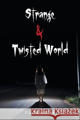 Strange & Twisted World P. D. Shackelford 9781546260776 Authorhouse - książka