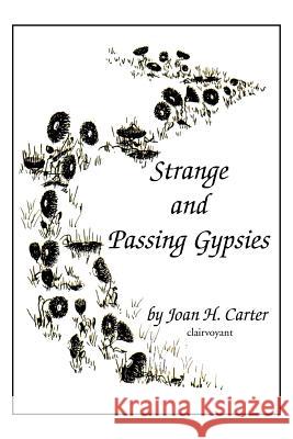 Strange and Passing Gypsies Joan H. Carter 9781425729905 Xlibris Corporation - książka