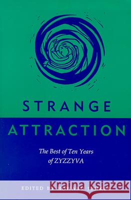 Strange Attraction: The Best of Ten Years of Zyzzyva Howard Junker 9780874172751 University of Nevada Press - książka
