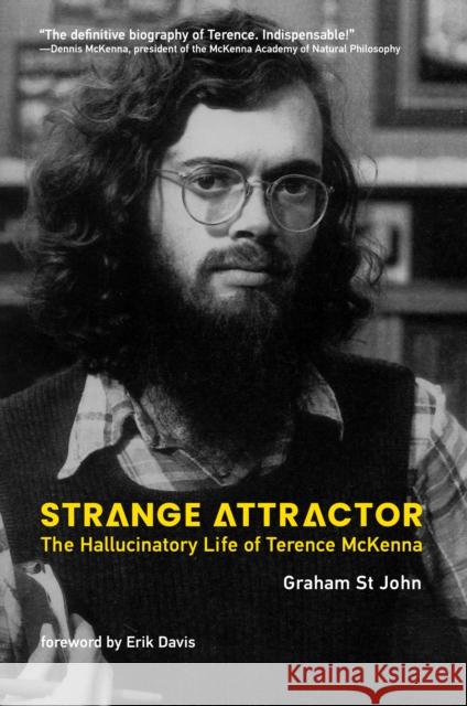 Strange Attractor: The Hallucinatory Life of Terence McKenna Erik Davis 9780262049573 MIT Press - książka