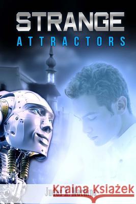 Strange Attractors Judas X. Machina 9781503394643 Createspace - książka