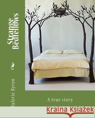 Strange Bedfellows Valerie R. Byron 9781727064490 Createspace Independent Publishing Platform - książka